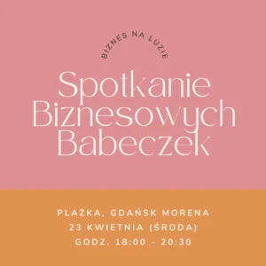 2025.04.23 Gdańsk Morena: Spotkanie Biznesowych Babeczek