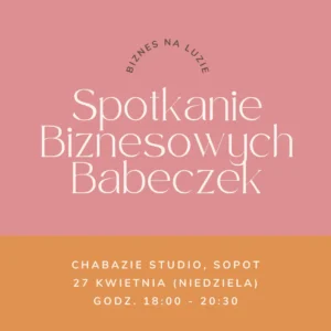 2025.04.27 Sopot: Spotkanie Biznesowych Babeczek